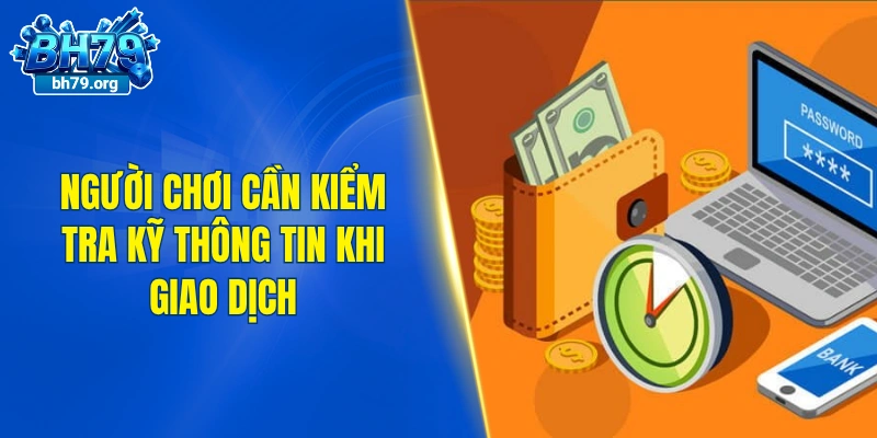 Người chơi cần kiểm tra kỹ thông tin khi giao dịch