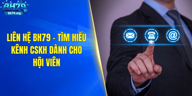 Liên Hệ BH79